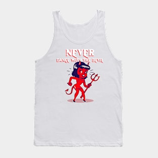 Do Not Dance With The Devil Tank Top